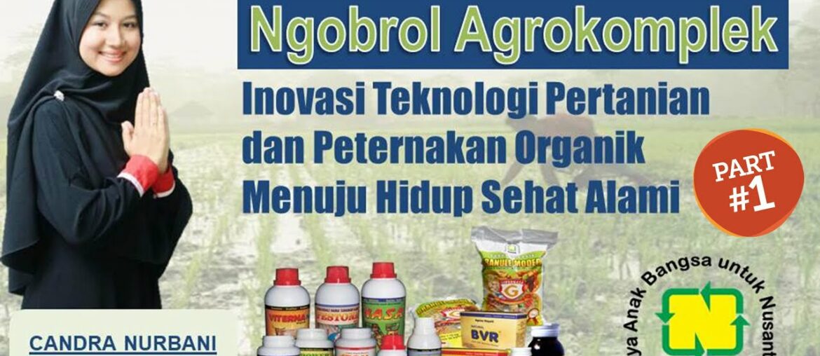 Product Knowledge: Pupuk, Pengendali Hama, & Vitamin Ternak Organik Nasa | Part. 1