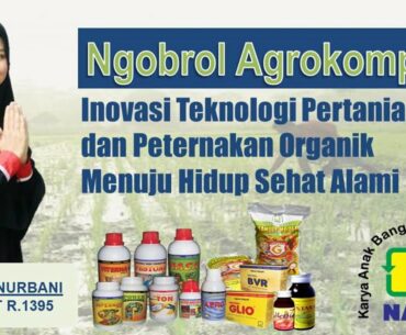 Product Knowledge: Pupuk, Pengendali Hama, & Vitamin Ternak Organik Nasa | Part. 1