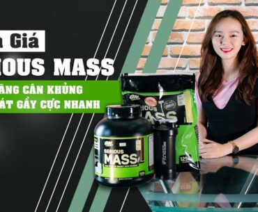 Review Serious Mass - Sữa tăng cân với lượng Vitamin cao