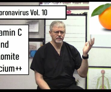 Coronavirus Vol. 10: Vitamin C and Dolomite Calcium ++