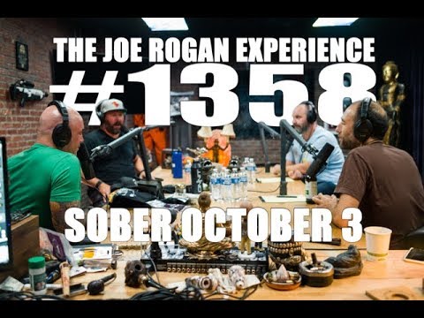 Joe Rogan Experience #1358 - Sober October 3