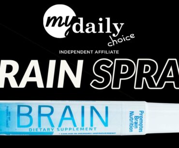 Brain Spray - My Daily Choice MDC Dietary Supplement Review