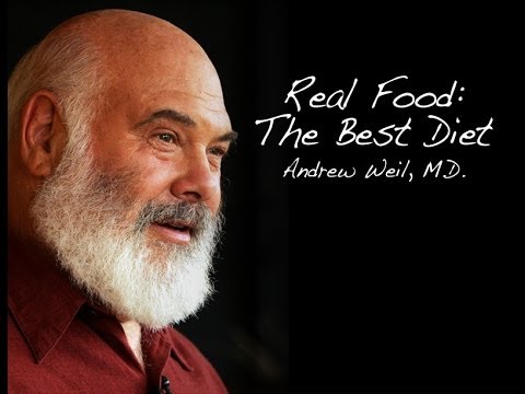 Real Food | The Best Diet | Andrew Weil, M.D.