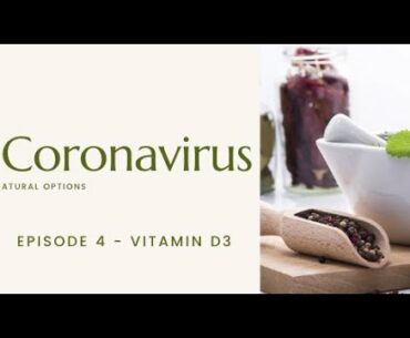 Natural Options for Coronavirus from an Herbalist -Episode 4 - Vitamin D