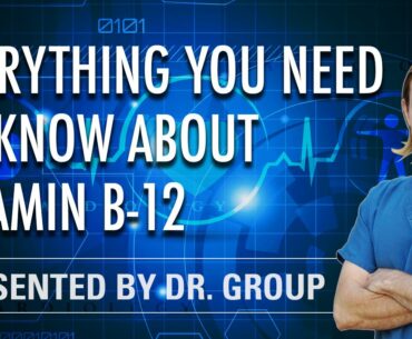 What You Need to Know About Vitamin B-12