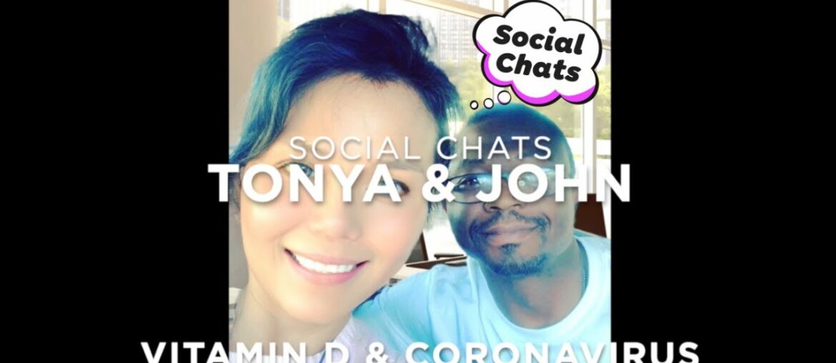 Tonya & John chat about Vitamin D & Coronavirus