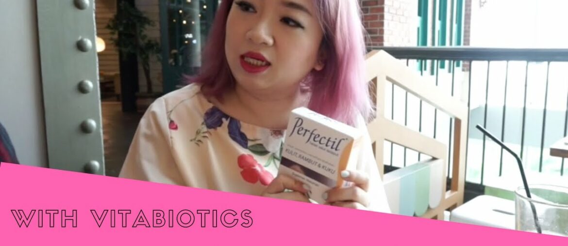 VITABIOTICS: Perfectil, Vitamin Kulit, Rambut & Kuku [Part.1] | Carnellin Leonita