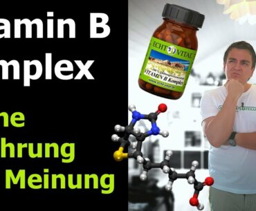 Vitamin B Komplex Test und Vitamin B Wirkung - Echt Vital