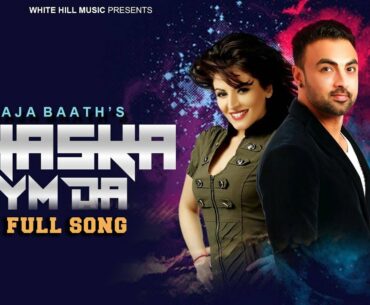 Chaska Gym Da (Full Song) | Raja Baath | Latest Punjabi Songs | White Hill Music