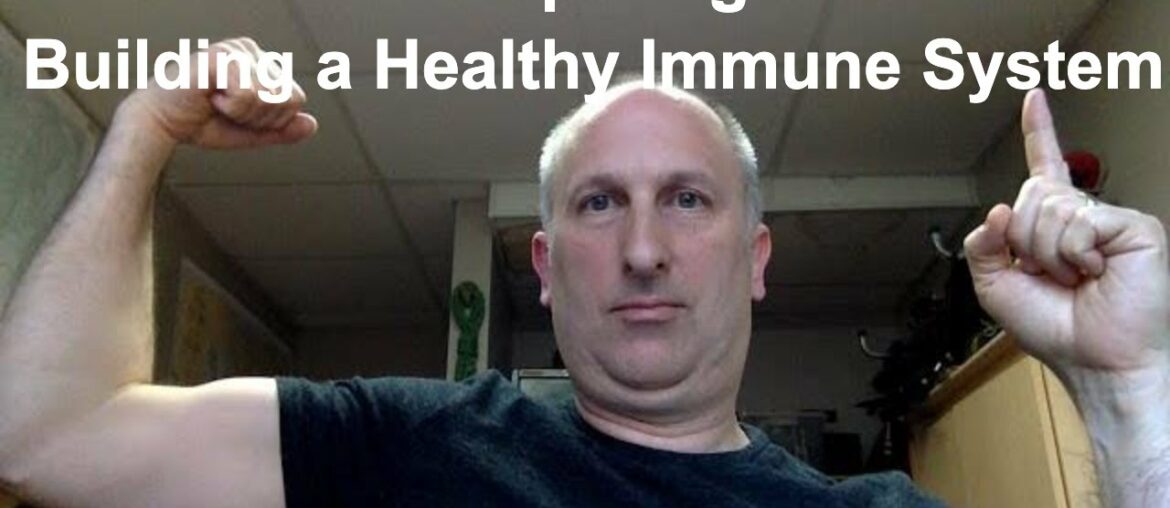 CoronaVirus VLOG 29: Preparing for Infection - Building a Healthy Immune System