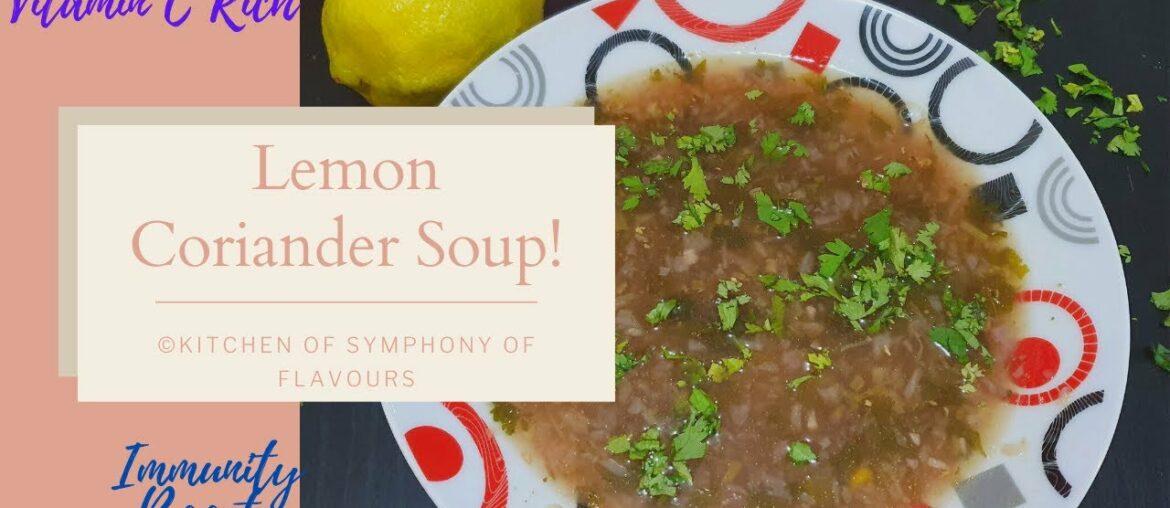 Lemon Coriander Soup Recipe || Vitamin C Rich || Vegetarian Soup Recipe || Immunity Booster ||