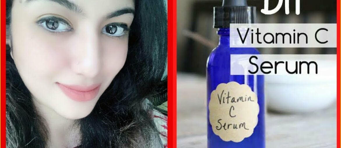 DIY VITAMIN C SERUM || How to make Vitamin C serum for Glowing,Youthful skin ||Best for Pigmentation