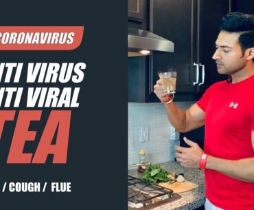 CORONAVIRUS:- Anti Virus / Anti Viral TEA | Home Made Tea by Guru Mann