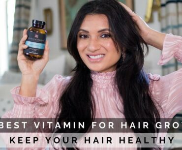 THE BEST VITAMIN FOR STRONGER, LONGER, THICKER HAIR | Keep Your Hair Healthy During Stressful Times