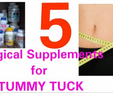 5 supplement for tummy tucks, Rapid Inch loss, supplements and vitamins for tummy tuck, dr shalini