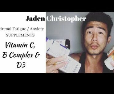 VITAMIN C, B & D3 - Adrenal Fatigue & Anxiety Supplements