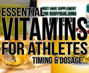 Essential Vitamins supplements for Athletes & Runners | Timings & Dosage...