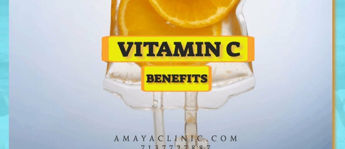 IV Vitamin C Drip Near Me  - Benefits of  Vitamin C IV Drip Infusion - Amaya Clinic Katy Houston TX