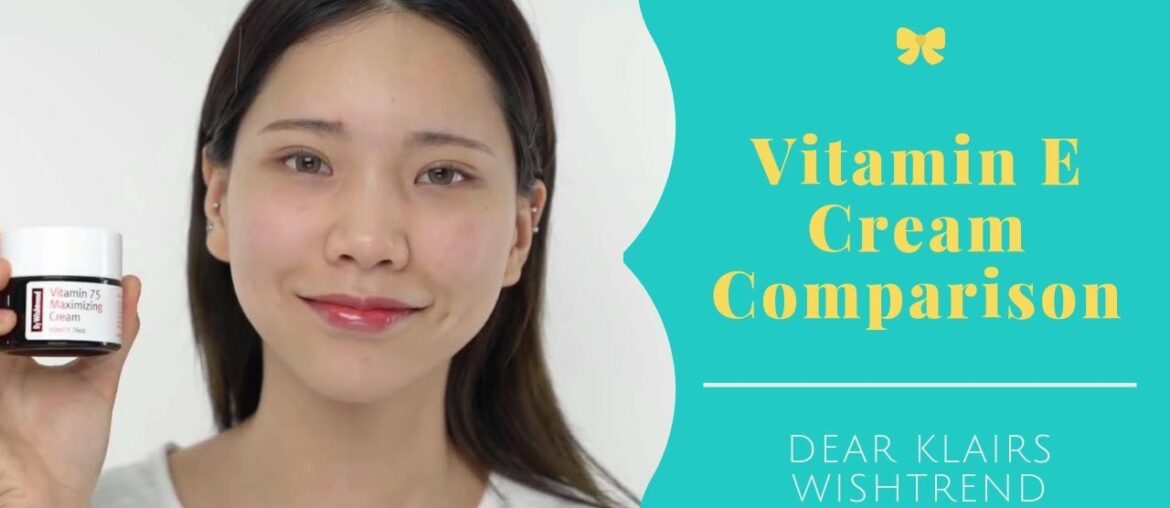 Vitamin E Cream Comparison | Dear, Klairs & By Wishtrend | YesStyle Korean Beauty