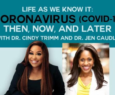 Dr. Cindy Trimm Interviews Dr. Jen Caudle About COVID-19 (Coronavirus)