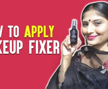 How To Apply Makeup Fixer | Aloe Vera With Vitamin E, SWISS BEAUTY | मेकअप फिक्सर लगाने का सही तारिक