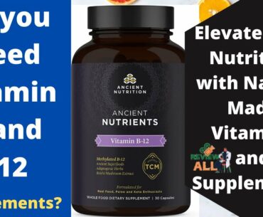 Do you need vitamin D and B12 supplements? Elevate Your Nutrition with Nature Made Vitamins Review