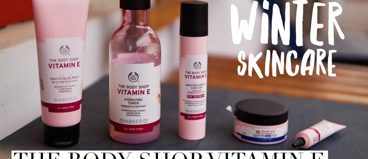 Winter Skincare | The Body Shop Vitamin E Range Review // Magali Vaz