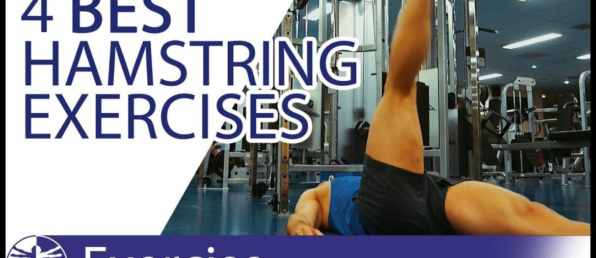 The 4 Best Hamstring Exercises | Hamstring Training