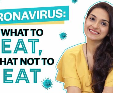 Coronavirus Diet Chart: What to eat, what to avoid & few health concoction recipes | Neha Ranglani