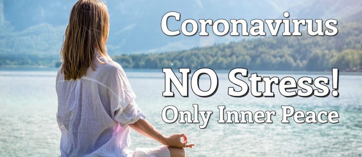 Coronavirus Meditation Music • Let Go Of Stress & Boost Immune System, Relaxing & Healing Music