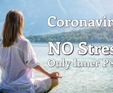 Coronavirus Meditation Music • Let Go Of Stress & Boost Immune System, Relaxing & Healing Music