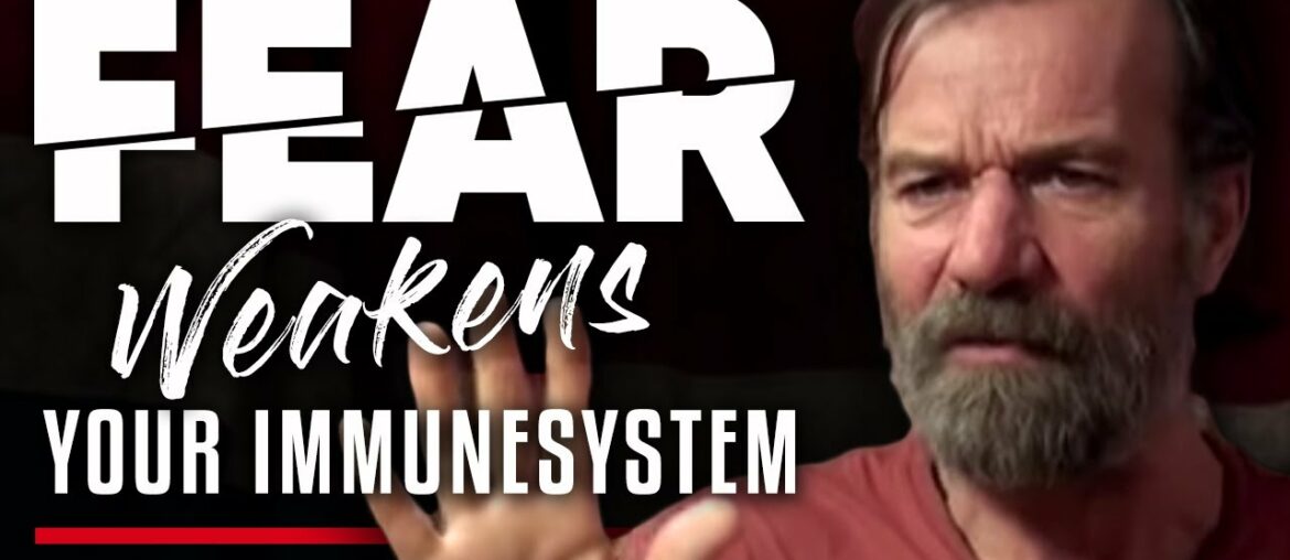 BEING SCARED MAKES YOU VULNERABLE TO COVID-19: How Fear Weakens Your Immune System | Wim Hof