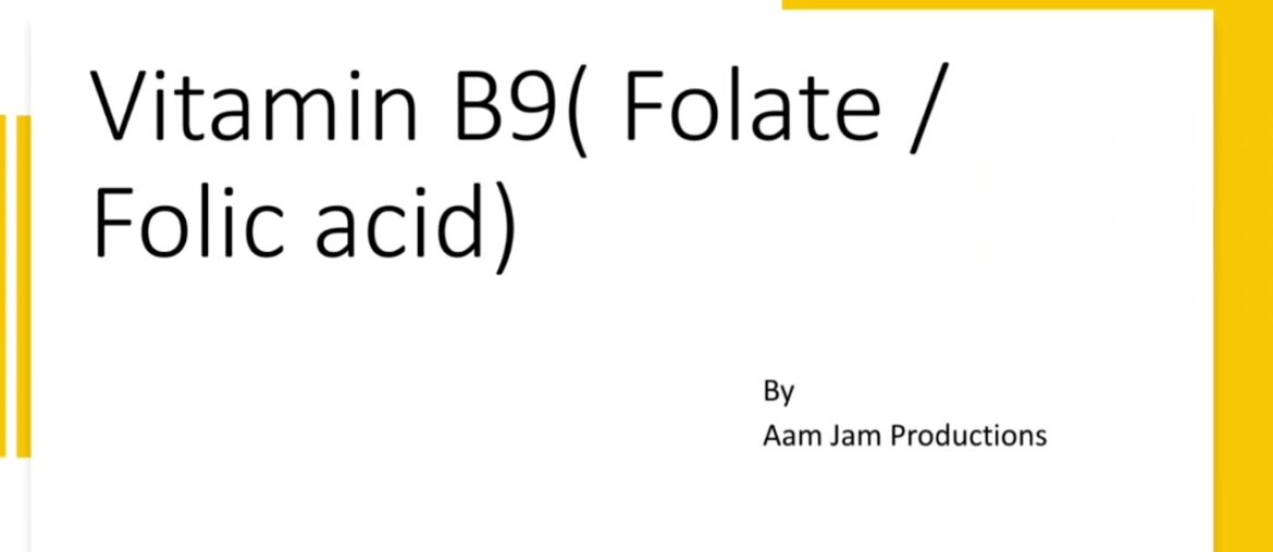 Folic Acid (Vitamin B9)/ why we need vitamin B9/ Functions of vitamin B9/ Dietary sources of B9