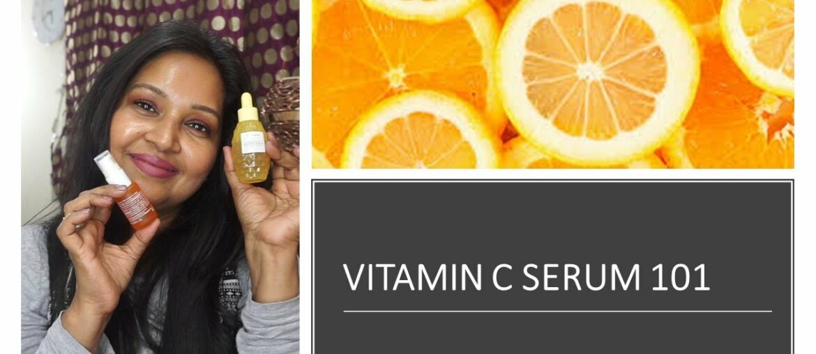 VITAMIN C SERUM 101 | ALL YOU NEED TO KNOW | DEVI REDDY |