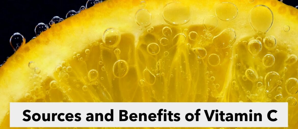 Coronavirus | Sources & Benefits of Vitamin C | Foods rich in Vitamin C | Top 10 Healthiest Foods