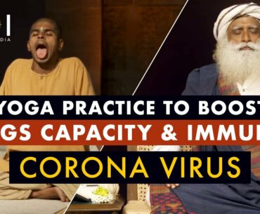 Free Yoga Practice By Sadhguru To Increase Lung Capacity & Boost Immunity | Mystics of India