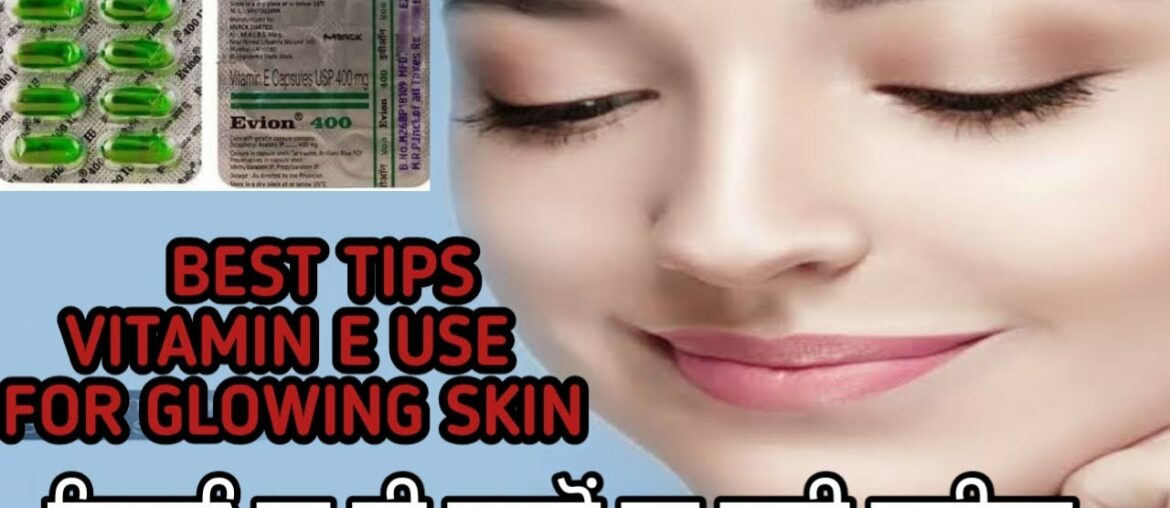 Best Tips Vitamin E Use For Glowing Skin || Vitamin E For Glowing Skin || Vitamin E For Dry Skin