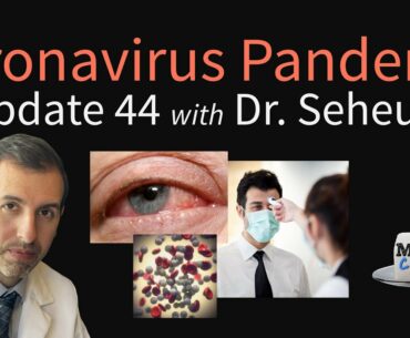 Coronavirus Pandemic Update 44: Loss of Smell & Conjunctivitis in COVID-19, Is Fever Helpful?
