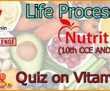 Life Processes ll Nutrition ll Vitamins ll MCQ's ll CCE ll CBSE