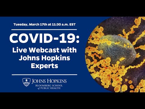 COVID-19: Johns Hopkins University Experts Discuss Pandemic Response, Social Distancing, and More