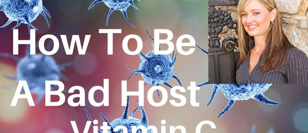 Part 6 How To Be A Bad Host For Pathogens- Vitamin C and the Immune System