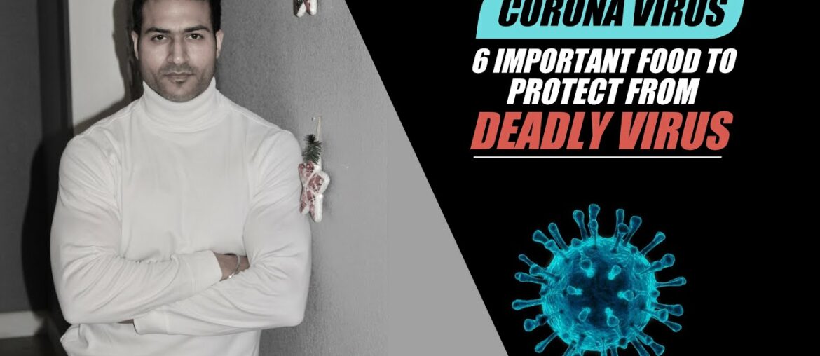 CORONAVIRUS: 6 Important Food to Protect from a Deadly Virus | Guru Mann