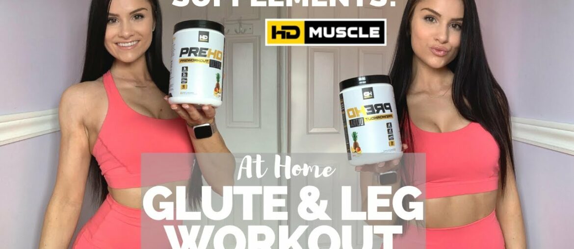 AT HOME GLUTE & LEG WORKOUT | HD MUSCLE SUPPLEMENTS | Day off In Quarantine