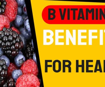 B Vitamins List of Foods - B Vitamins Benefits for Immune System