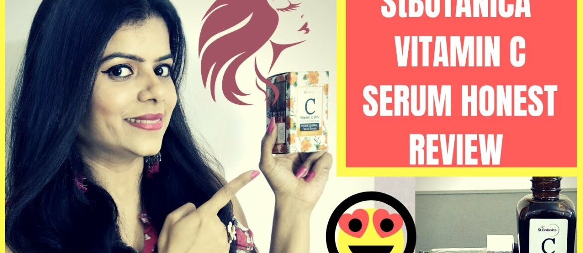 StBotanica Vitamin C Serum | Easy and Simple Way to Get Glowing Skin| Health Beauty and Life
