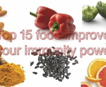 immunity शक्ति बढाउने  खाना। 15  Best foods for halthy  immune system improve your immunity power