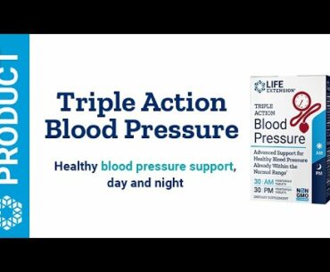 Triple Action Blood Pressure | Life Extension