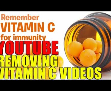 YouTube Removing Videos About "Vitamin C" Benefits To Immune Function Despite NIH Recommendations