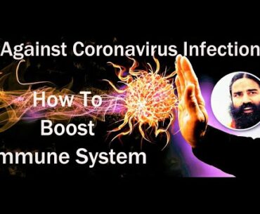 How To Boost Immune System Against Coronavirus Infection/COVID-19 By Baba Ramdev Ji-Tricks&Tips4u