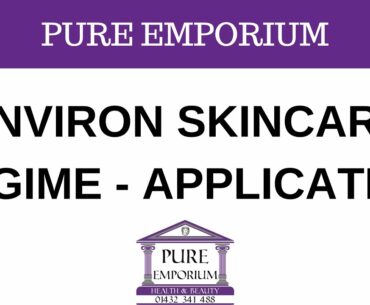 ENVIRON Skincare Regime Tutorial Short Version For Evening Time Pure Emporium Beauty Salon Hereford